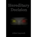 Hereditary Decision