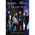 Spirit Of The Wolf Collection: The Complete Series