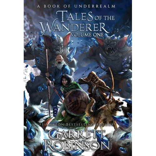 Tales of the Wanderer Volume One: A Book of Underrealm