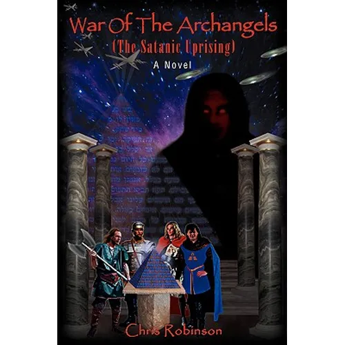 War Of The Archangels: The Satanic Uprising