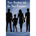 Time Benders and the Two Promises: Book II