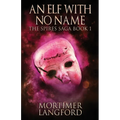 An Elf With No Name