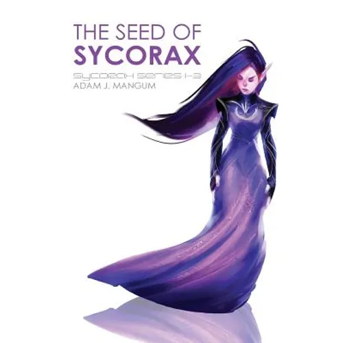 Seed of Sycorax: Sycorax Series 1-3