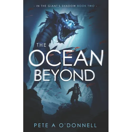 The Ocean Beyond: In The Giant's Shadow Book Two