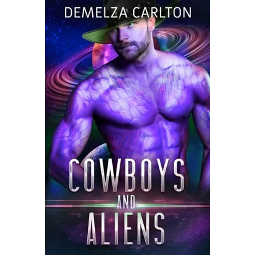 Cowboys and Aliens: An Alien Scifi Romance