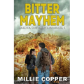 Bitter Mayhem: Dakota Destruction Book 1 America's New Apocalypse
