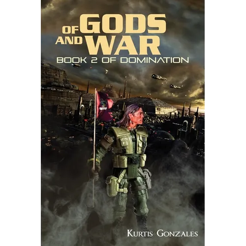 Of Gods and War: Book 2 of Domination