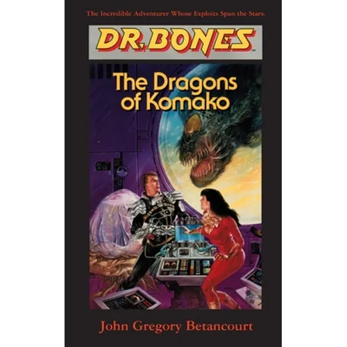 Dr. Bones, Dragons of Komako: Bones to the Rescue!