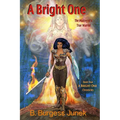 A Bright One: The Making of a True Warrior