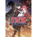 Berserk of Gluttony (Light Novel) Vol. 6