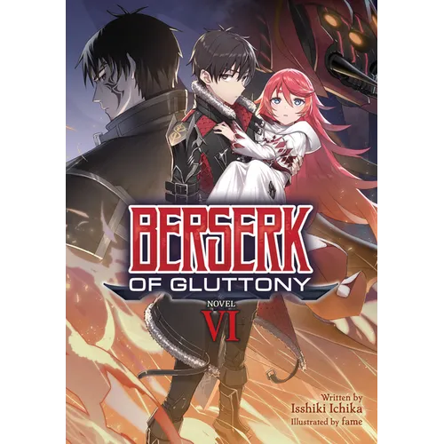 Berserk of Gluttony (Light Novel) Vol. 6