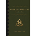 When Life Was Still: Book One: Ellen