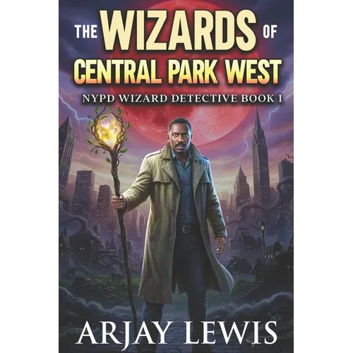 The Wizards of Central Park West: Ultimate Urban Fantasy