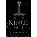 All the Kings Fall