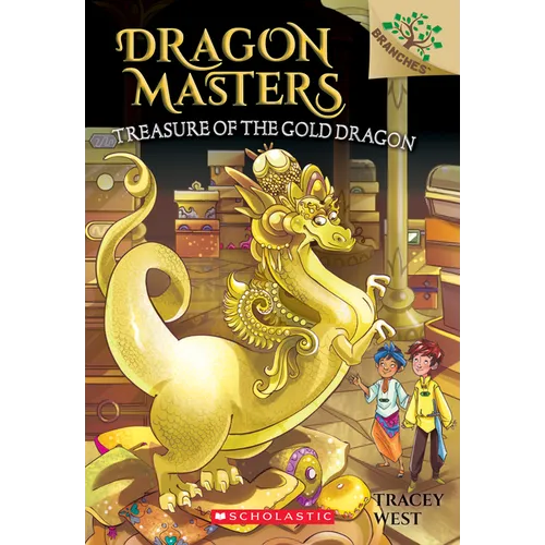 Treasure of the Gold Dragon: A Branches Book (Dragon Masters #12): Volume 12