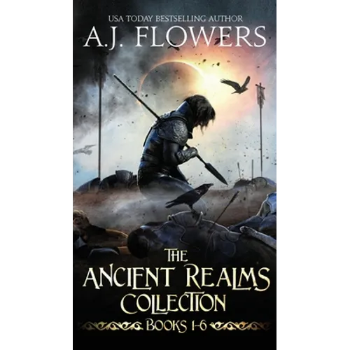 The Ancient Realms Collection (Books 1-6): A Collection of Epic Fantasy Tales