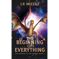The Beginning Of Everything