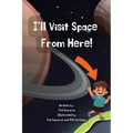 I'll Visit Space From Here