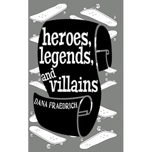 Heroes, Legends, and Villains