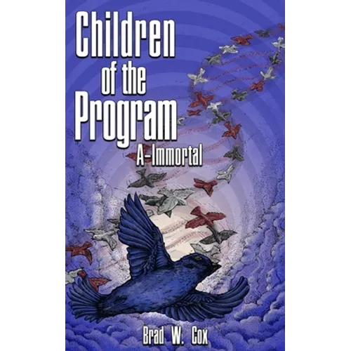Children of the Program: A-Immortal