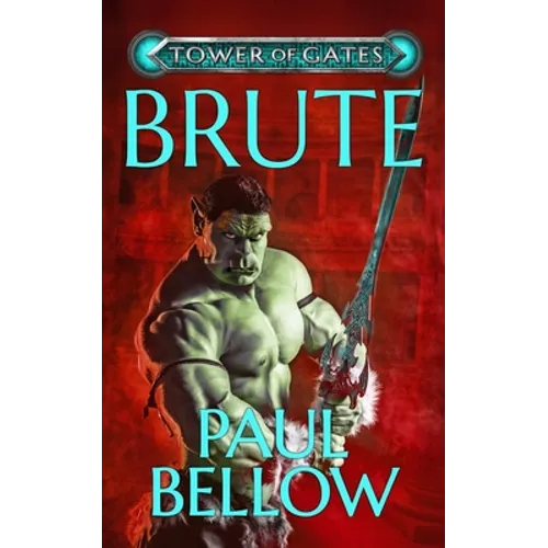 Brute: A LitRPG Novel