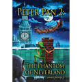 Peter Pan 2: The Phantom of Neverland (A Christmas in Neverland): The Phantom of Neverland
