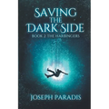Saving The Dark Side Book 2: The Harbingers
