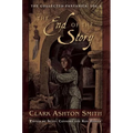 The End of the Story: The Collected Fantasies, Vol. 1