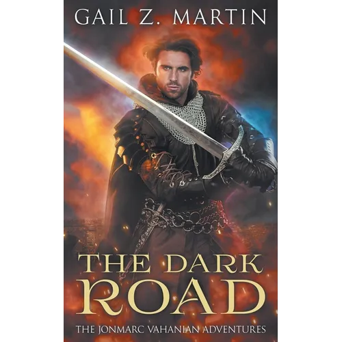 The Dark Road: A Jonmarc Vahanian Collection, VOL II