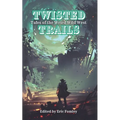 Twisted Trails: Tales of the Weird Wild West