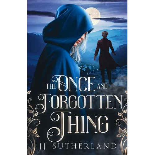 The Once and Forgotten Thing: An Arthurian Fantasy Adventure