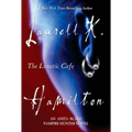 The Lunatic Cafe: An Anita Blake, Vampire Hunter Novel