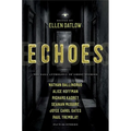 Echoes: The Saga Anthology of Ghost Stories