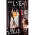 The Enemy in the Mirror: A Novella