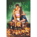 Fire In His Chaos: A Post-Apocalyptic Romance