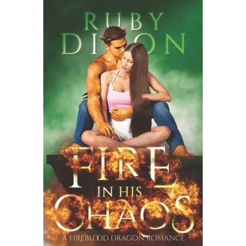 Fire In His Chaos: A Post-Apocalyptic Romance