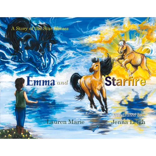Emma and Starfire: A Story of the Star Horses