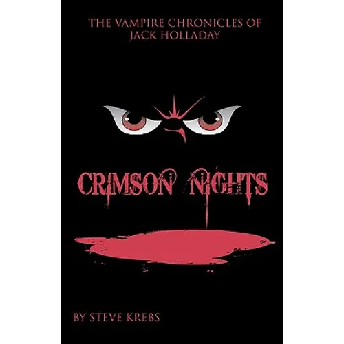 The Vampire Chronicles of Jack Holladay: Crimson Nights