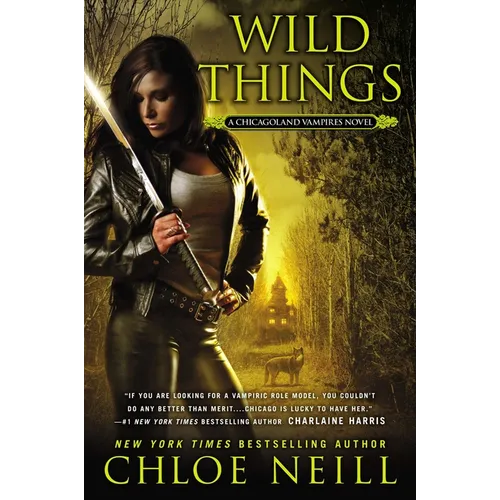 Wild Things: A Chicagoland Vampires Novel
