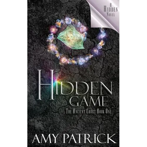 Hidden Game, Book 1 of the Ancient Court Trilogy: A Hidden Novel - Paperback