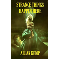 Strange Things Happen Here