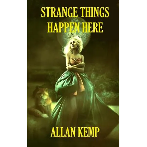 Strange Things Happen Here