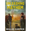 Unleashing Mayhem: Dakota Destruction Book 6 America's New Apocalypse