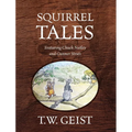 Squirrel Tales: Featuring Chuck Nutley and Gunner Struts