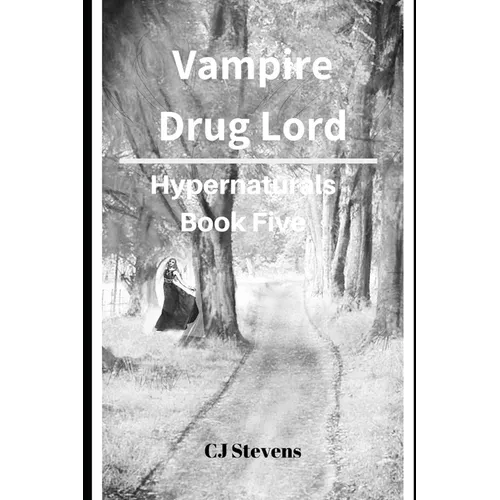 Vampire Drug Lord: Hypernaturals 5
