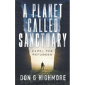 A Planet Called Sanctuary: Expel The Refugees