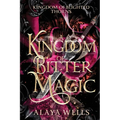 A Kingdom of Bitter Magic