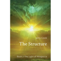 The Structure: Book 2 The Light of Attagascia