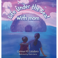 Life Under the Sea! With Mom