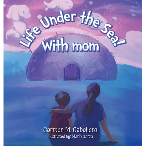 Life Under the Sea! With Mom